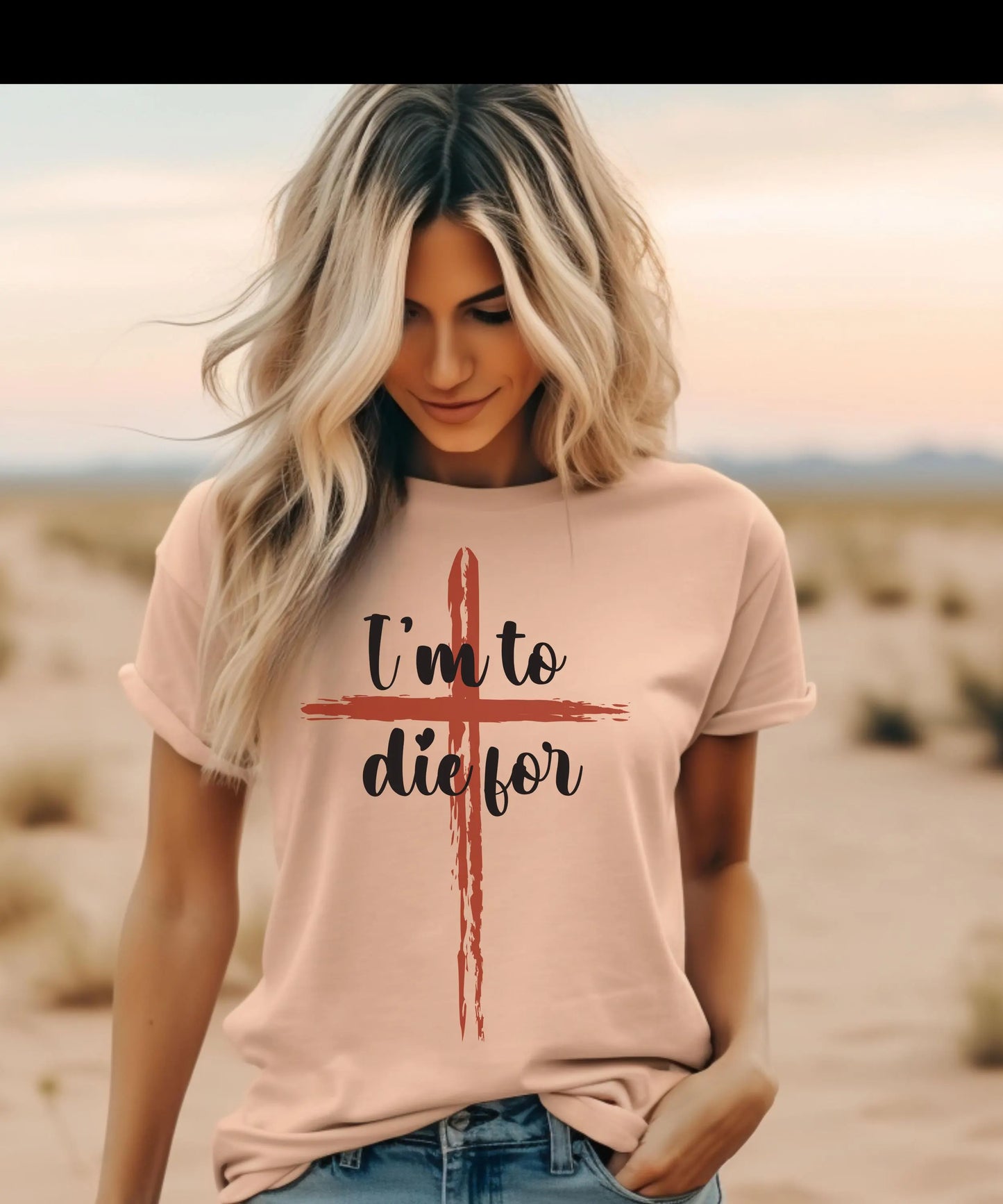 I'm to die for T-shirt, Christian clothing, religious apparel