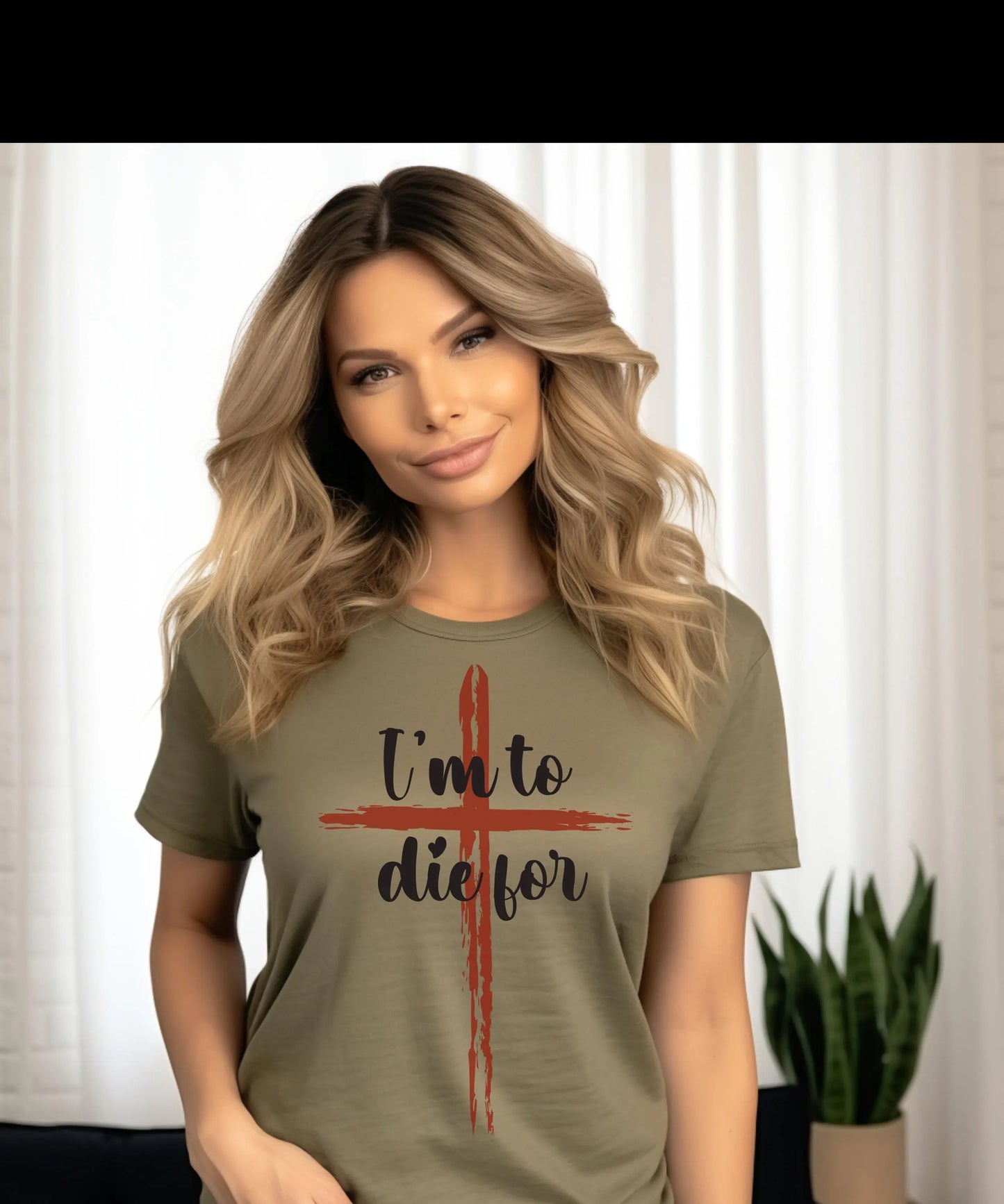 I'm to die for T-shirt, Christian clothing, religious apparel